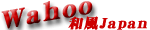 Wahoo�`�a��Japan�`�o�i�[